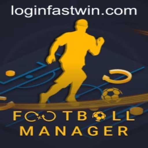 Mastering FootballManager with the FASTWIN Strategy: An In-Depth Guide